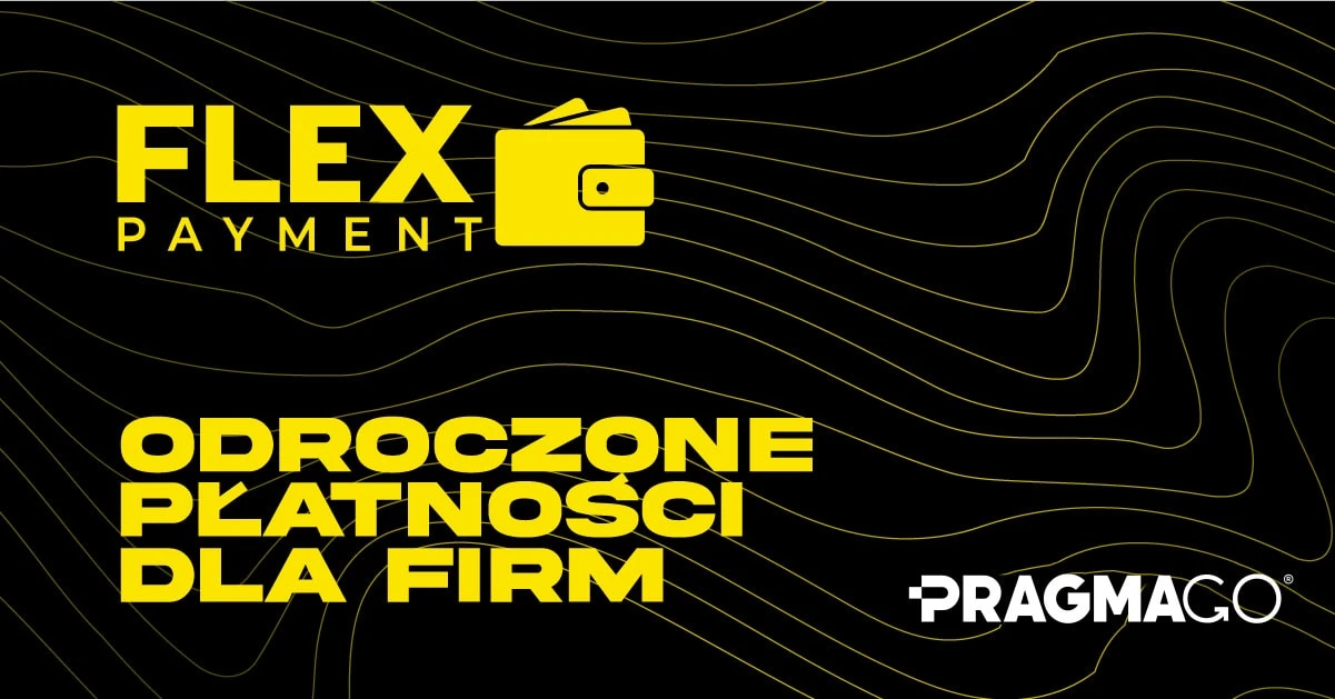 FLEX PAYMENT - odroczone płatności dla firm!